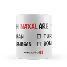 Load image into Gallery viewer, Mug: Which Naxal are you?
